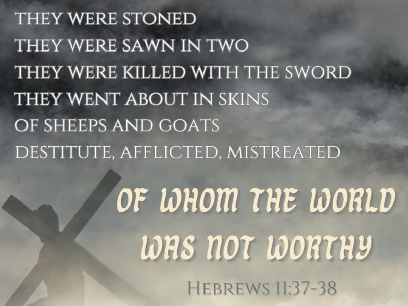 Hebrews 11:37-38